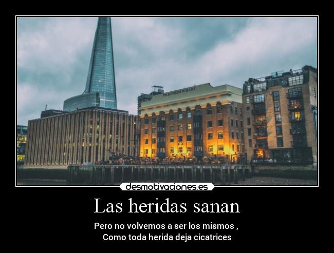 Las heridas sanan -