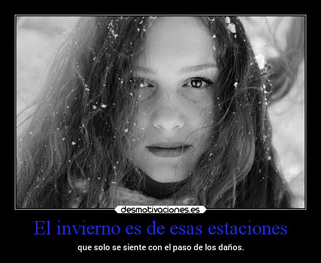 El invierno es de esas estaciones - 