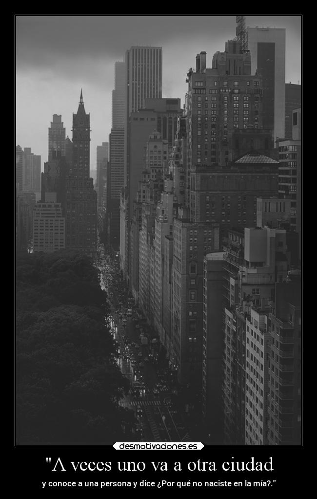 A veces uno va a otra ciudad -