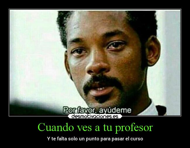 carteles escuela ayuda profesor aprobar semestre universidad desmotivaciones