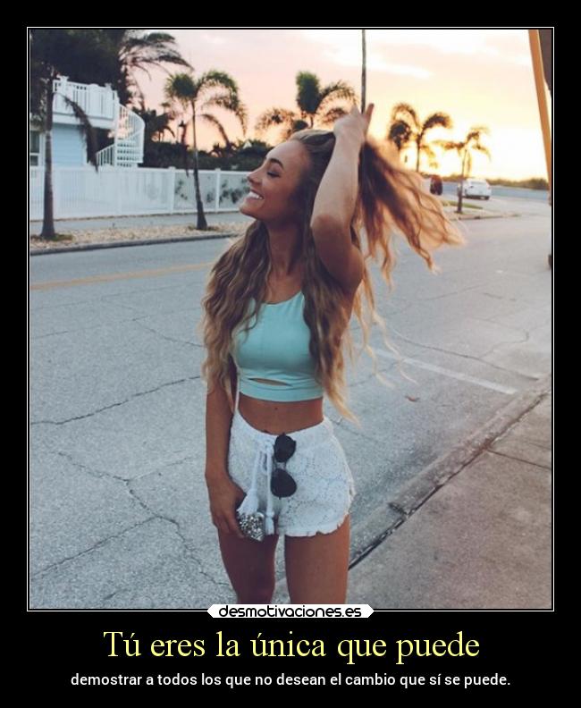 Tú eres la única que puede -