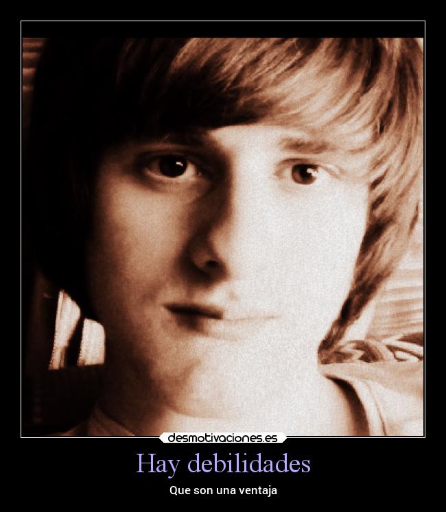 Hay debilidades -