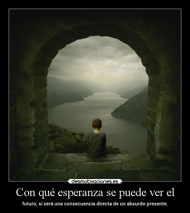 Con qué esperanza se puede ver el - 