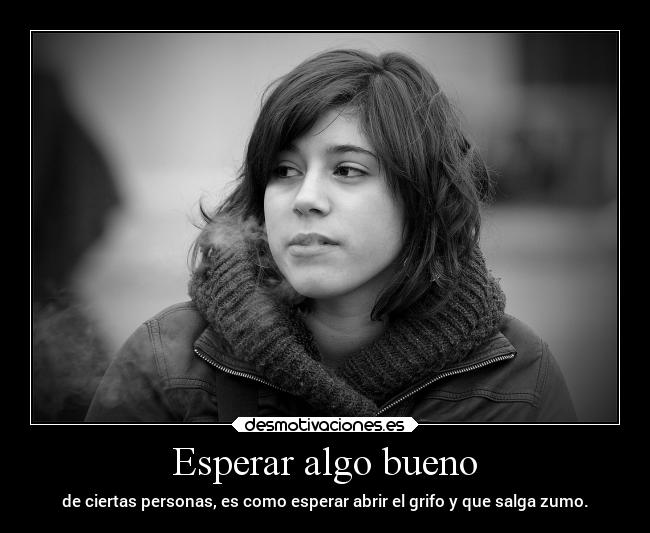 Esperar algo bueno - 