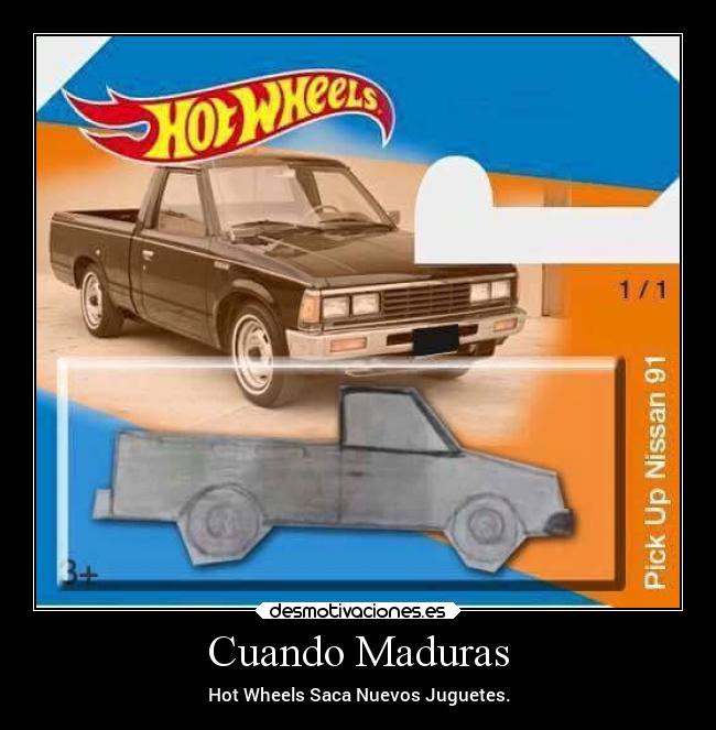 Cuando Maduras - Hot Wheels Saca Nuevos Juguetes.
