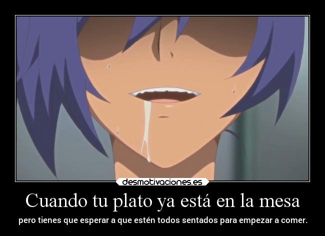 Cuando tu plato ya está en la mesa -