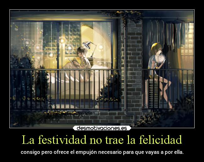 La festividad no trae la felicidad -