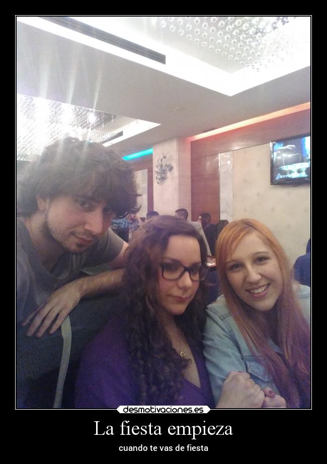 La fiesta empieza -