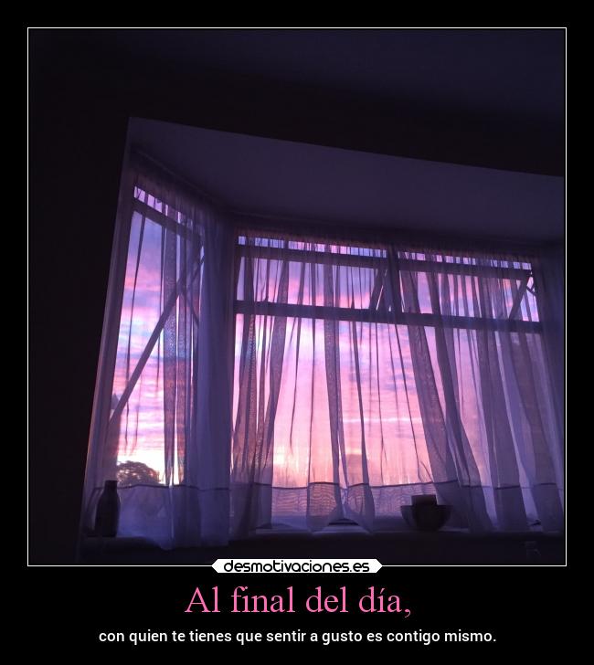 Al final del día, - 