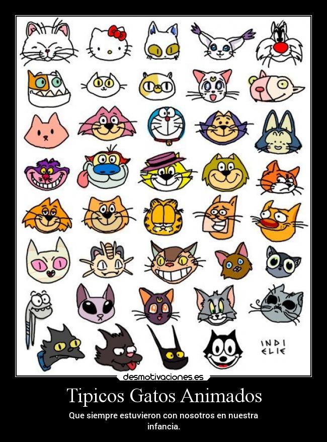 Tipicos Gatos Animados - Que siempre estuvieron con nosotros en nuestra
infancia.