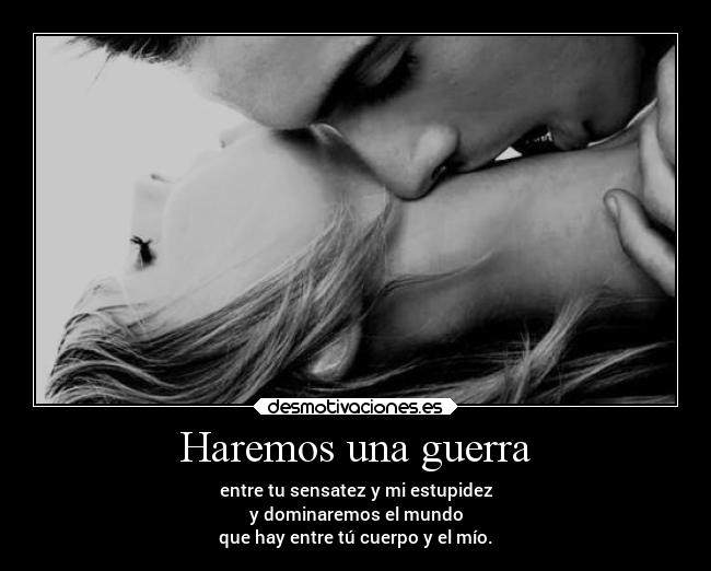 Haremos una guerra -
