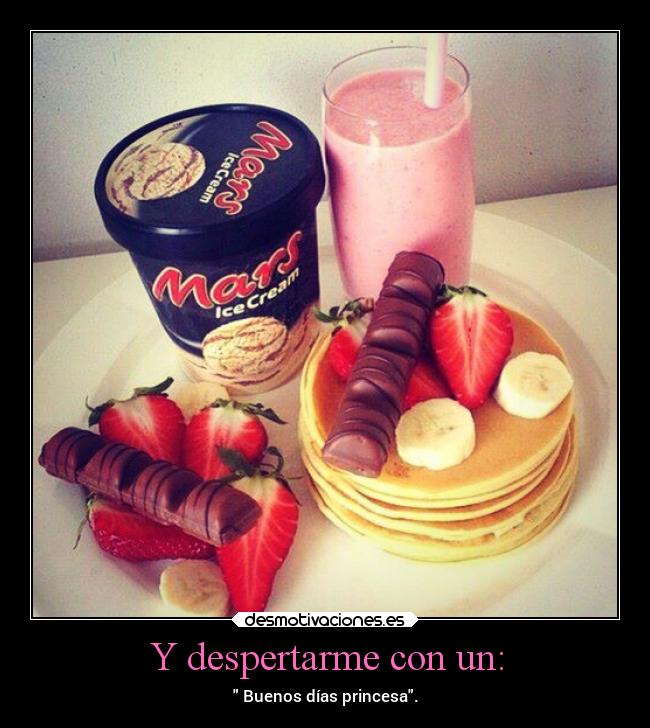 Y despertarme con un: - 