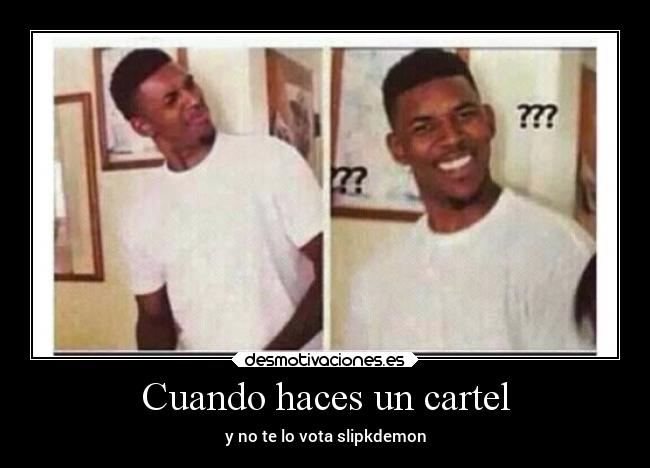 Cuando haces un cartel - 