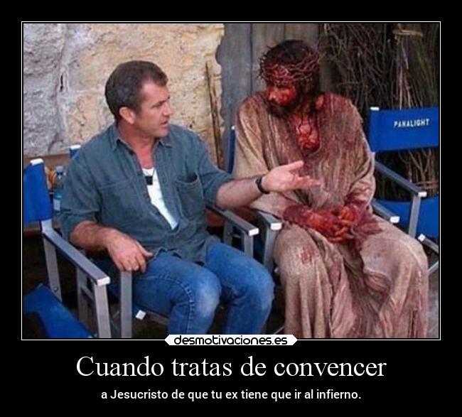 Cuando tratas de convencer - 