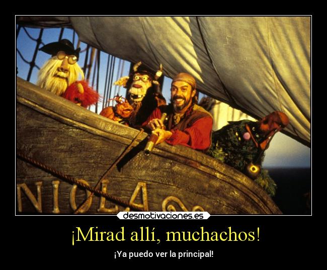 ¡Mirad allí, muchachos! - 