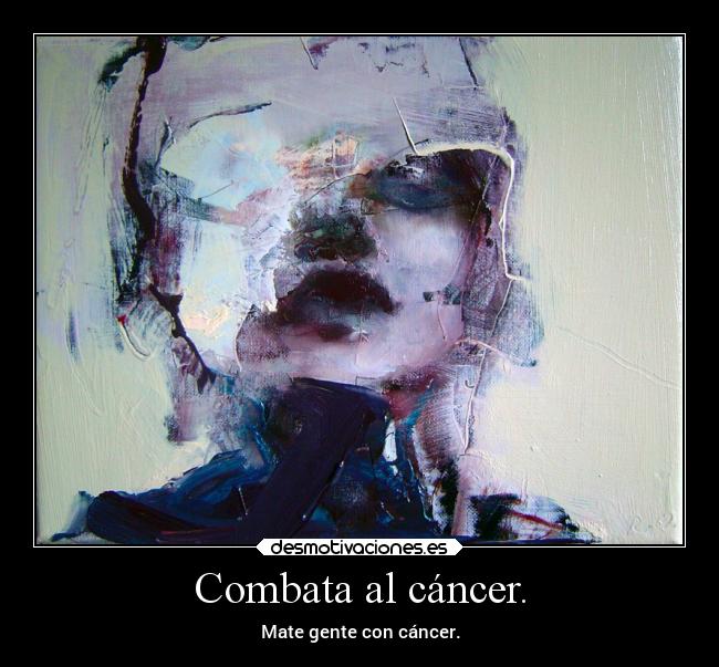 Combata al cáncer. - 