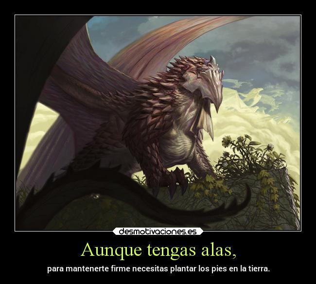 Aunque tengas alas, - 