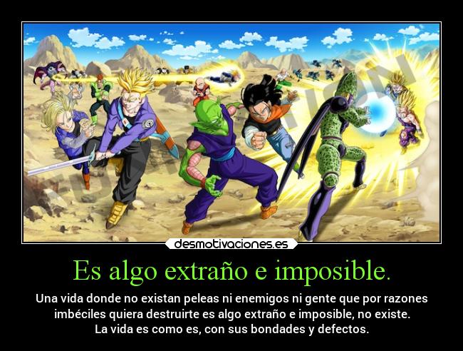 Es algo extraño e imposible. -