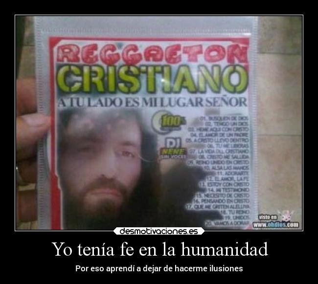 Yo tenía fe en la humanidad - Por eso aprendí a dejar de hacerme ilusiones