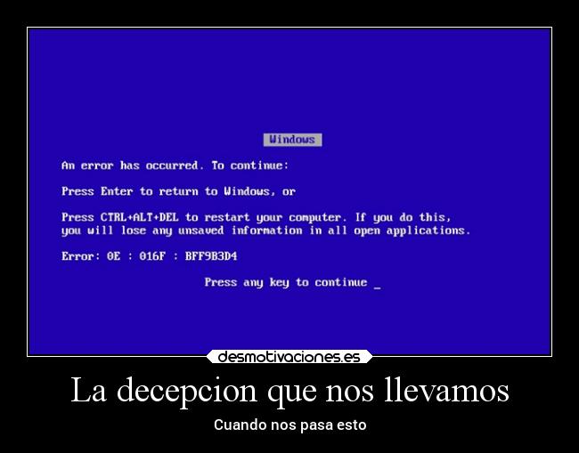 La decepcion que nos llevamos - 