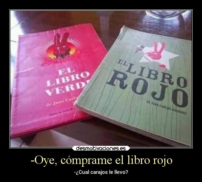 -Oye, cómprame el libro rojo - 