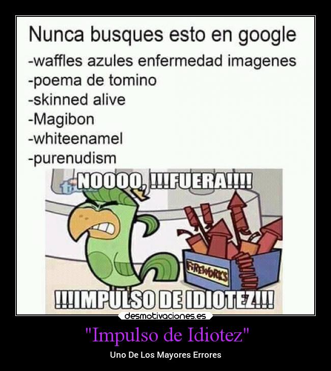 Impulso de Idiotez -