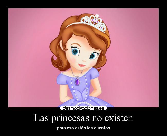 Las princesas no existen - para eso están los cuentos