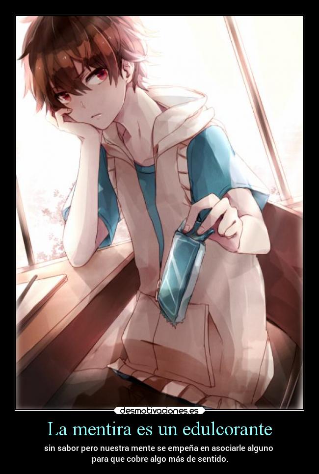 La mentira es un edulcorante -