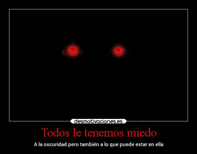 carteles miedo miedo desmotivaciones