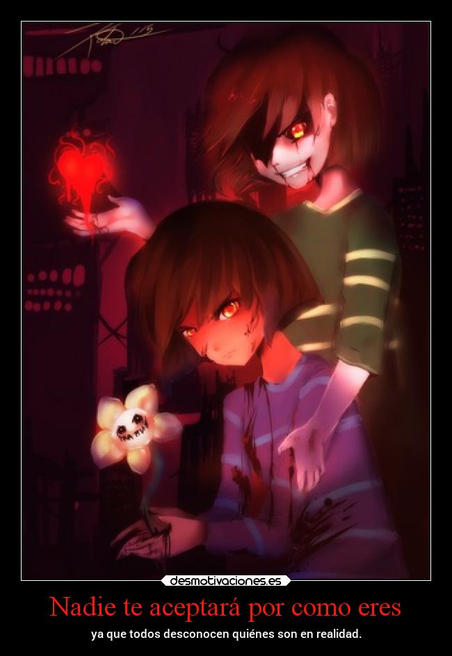 Nadie te aceptará por como eres -