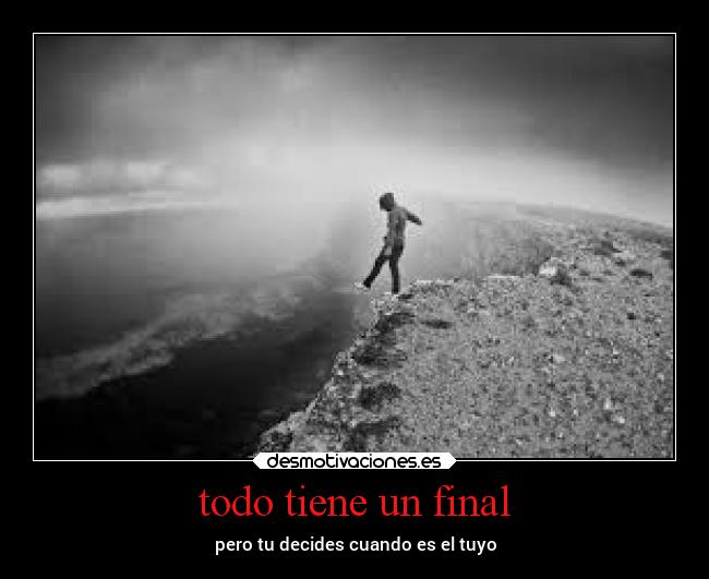 todo tiene un final -