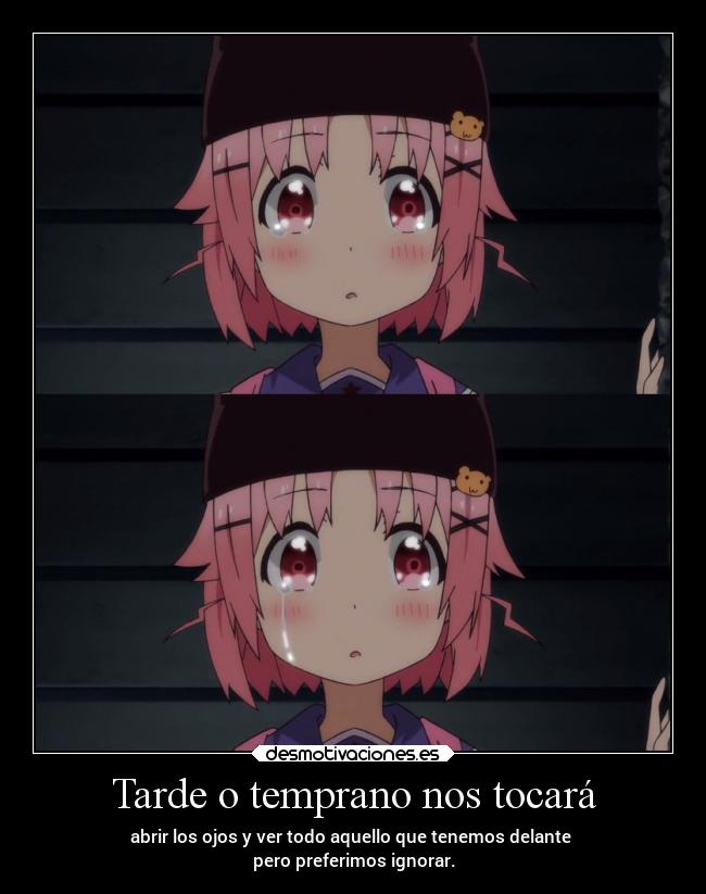 Tarde o temprano nos tocará -