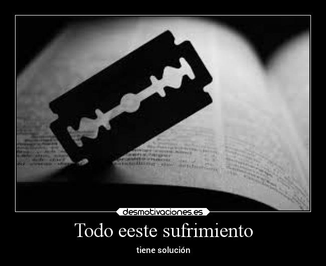 Todo eeste sufrimiento - 