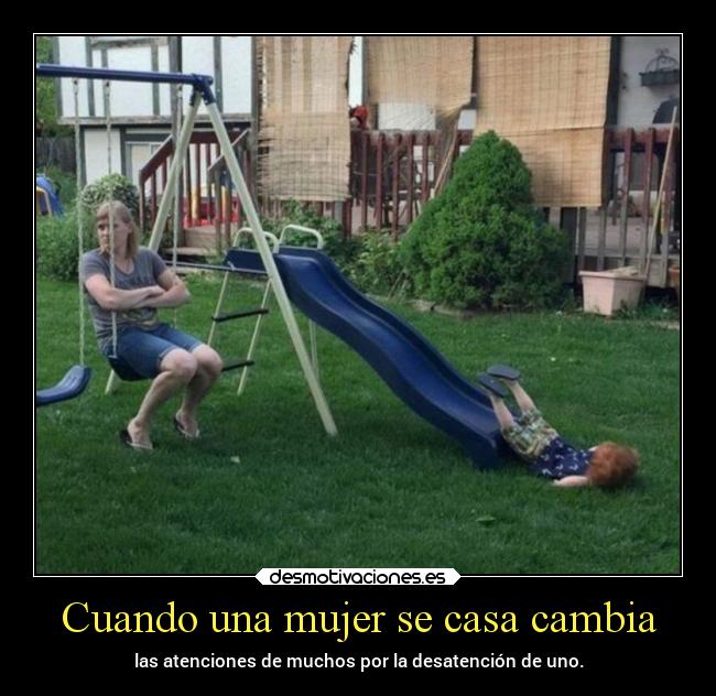 Cuando una mujer se casa cambia -