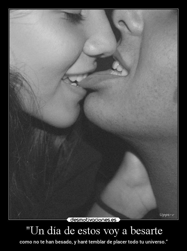 Un día de estos voy a besarte -