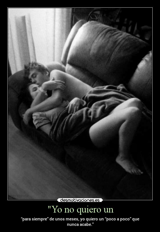 Yo no quiero un - 