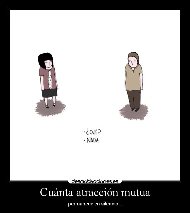 Cuánta atracción mutua - 