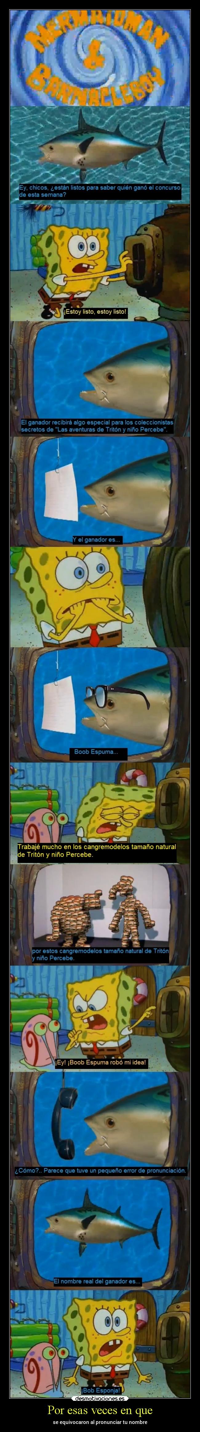 Por esas veces en que - se equivocaron al pronunciar tu nombre