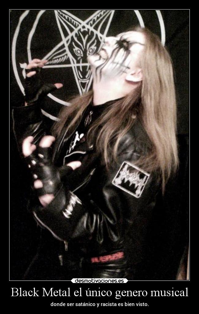 Black Metal el único genero musical -