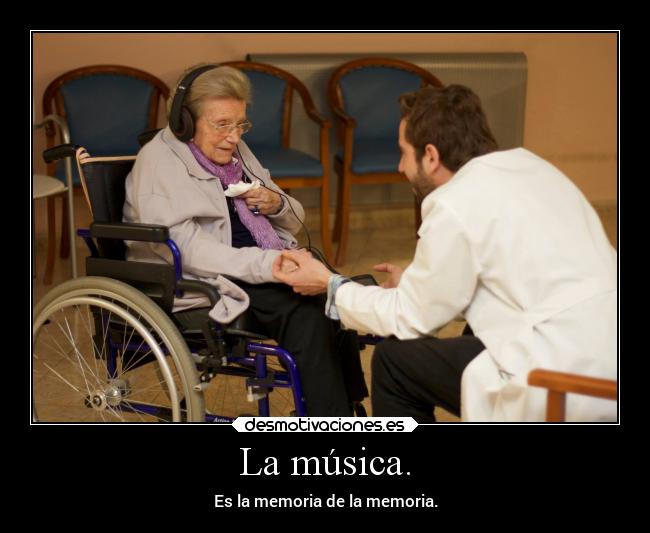La música. -