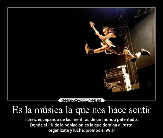 Es la música la que nos hace sentir -