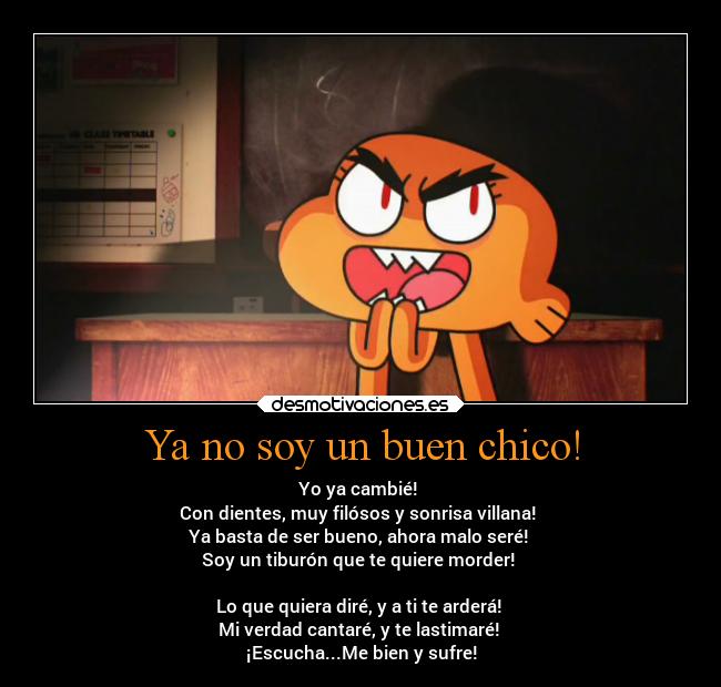 Ya no soy un buen chico! - 