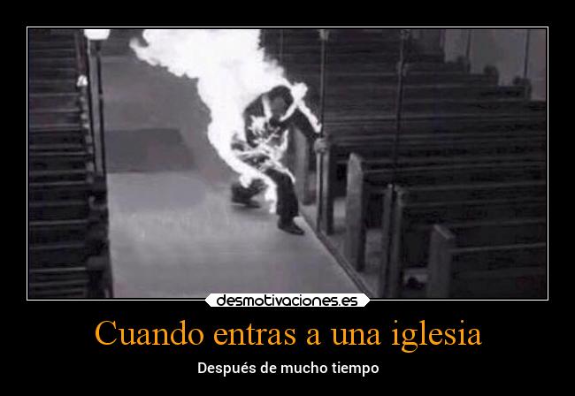 Cuando entras a una iglesia - Después de mucho tiempo
