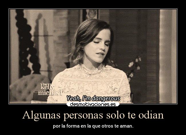 Algunas personas solo te odian - 