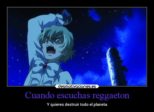 Cuando escuchas reggaeton - 