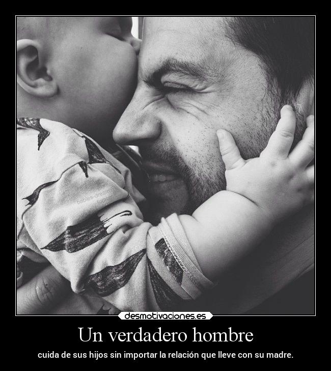 carteles padres vida hombre hijos cuido alcides desmotivaciones