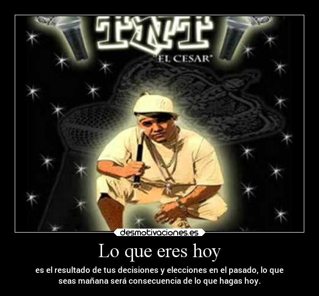 Lo que eres hoy - 