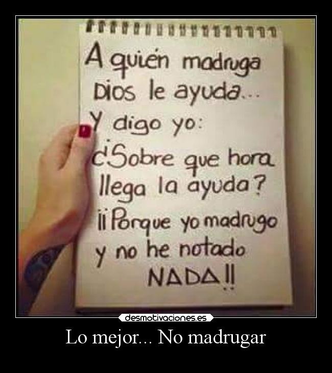 Lo mejor... No madrugar -