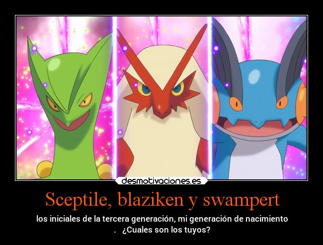 Sceptile, blaziken y swampert -