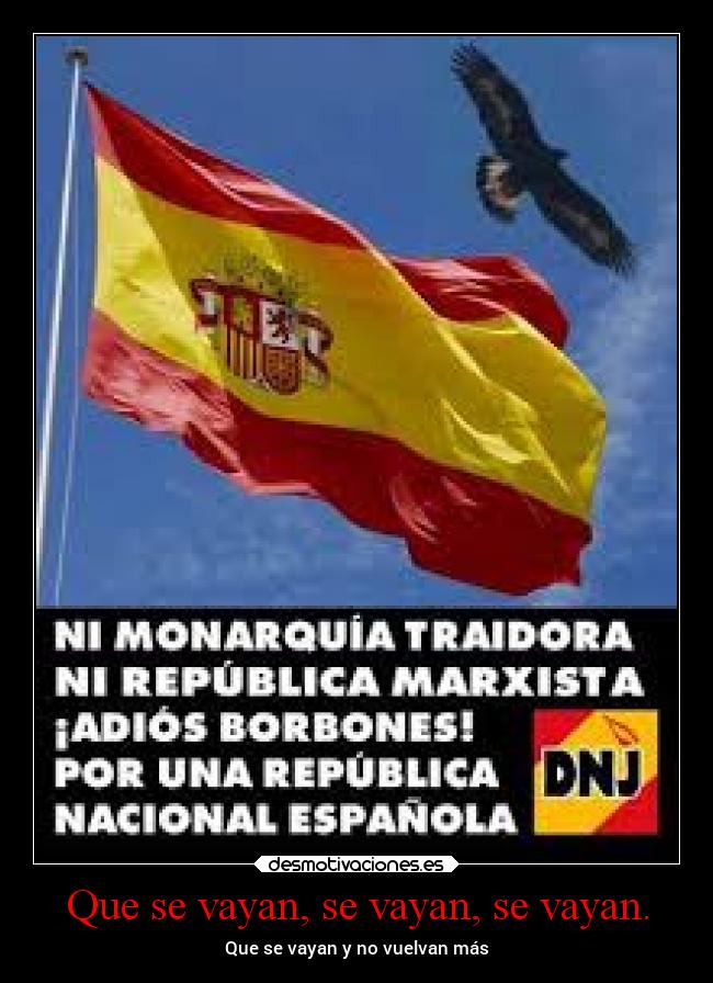 Que se vayan, se vayan, se vayan. -